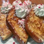 Peppermint Hot Chocolate French Toast